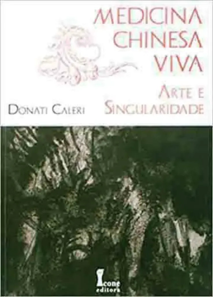 Imagem de Medicina Chinesa Viva: Arte e Singularidade