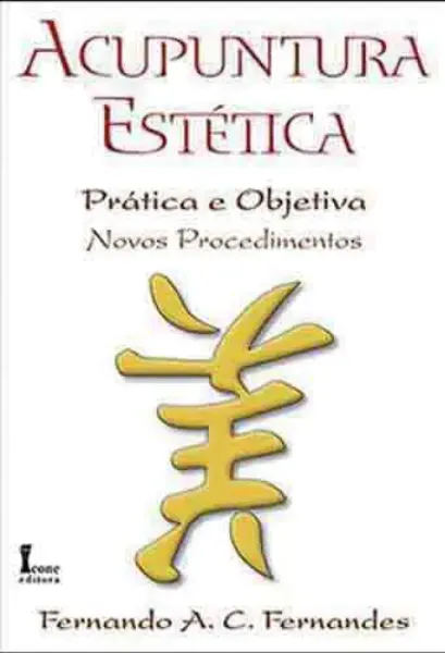 Imagem de Acupuntura Estética - Prática e Objetiva: Novos Procedimentos