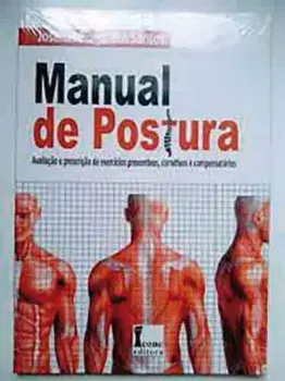 Picture of Book Manual de Postura: Avaliação e Prescrição de Exercícios Preventivos, Corretivos e Compensatórios