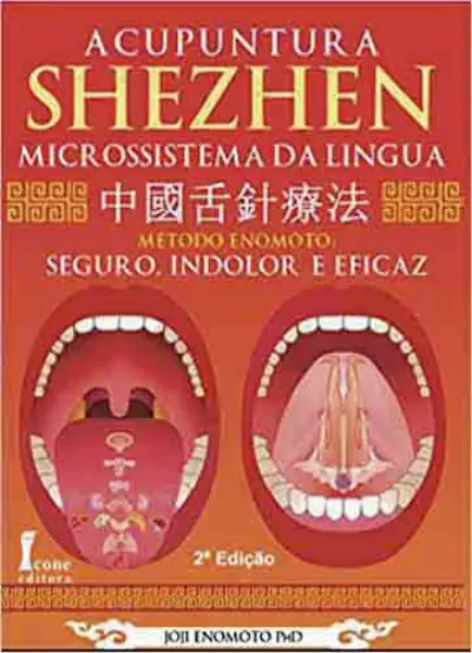 Imagem de Acupuntura do Microssistema da Língua: Shézhen Liao FáAcupuntura do Microssistema da Língua: Shézhen Liao Fá (Método Enomóto: Seguro, Indolor e Eficaz)