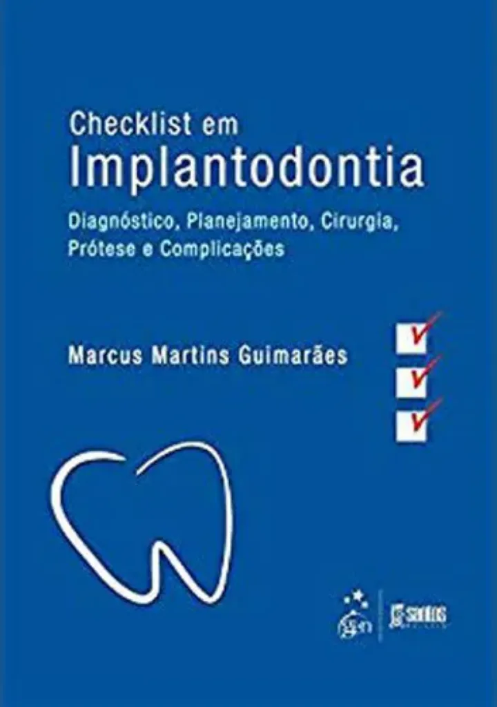 Imagem de Checklist em Implantodontia Diagnóstico, Planejamento, Cirurgia, Prótese e Complicações