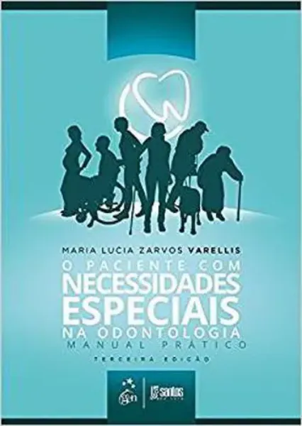 Imagem de O Paciente com Necessidades Especiais na Odontologia Manual Prático