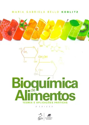 Imagem de Bioquímica de Alimentos - Teoria e Aplicações Práticas