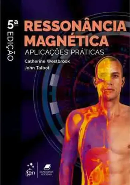 Imagem de Ressonância Magnética Aplicações Práticas
