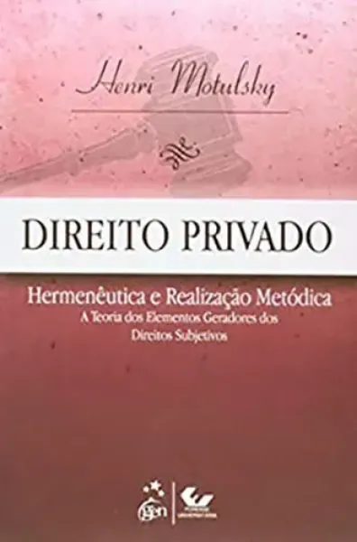 Imagem de Direito Privado: Hermenêutica e Realização Metódica