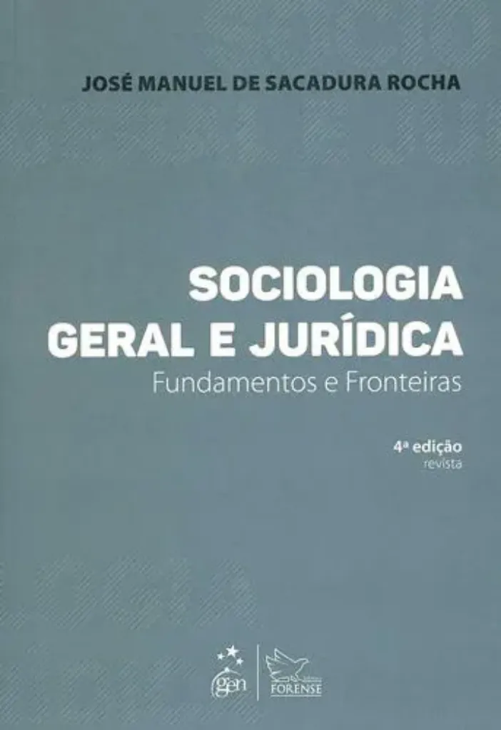 Imagem de Sociologia Geral e Jurídica - Fundamentos e Fronteiras