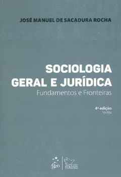 Imagem de Sociologia Geral e Jurídica - Fundamentos e Fronteiras