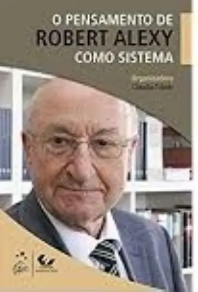 Imagem de O Pensamento de Robert Alexy como Sistema