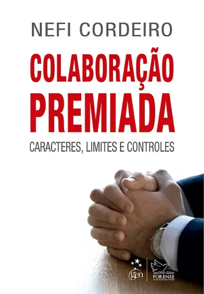 Imagem de Colaboração Premiada - Caracteres, Limites e Controles