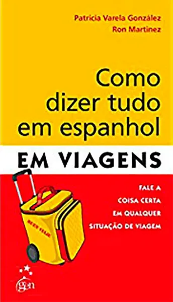 Imagem de Como Dizer Tudo Em Espanhol Em Viagens