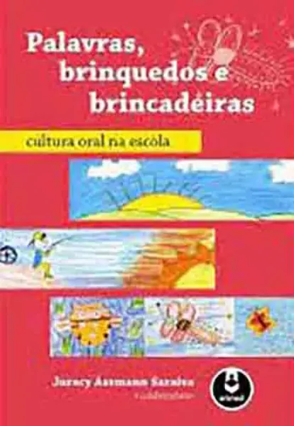 Imagem de Palavras, Brinquedos e Brincadeiras: Cultura Oral na Escola