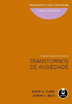 Picture of Book Terapia Cognitiva para os Transtornos de Ansiedade: Guia do Terapeuta