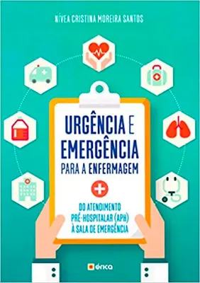 Imagem de Urgência e Emergência para Enfermagem: Do Atendimento Pré-Hospitalar (aph) à Sala de Emergência