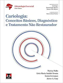 Imagem de Cariologia: Conceitos Básicos, Diagnóstico e Tratamento não Restaurador