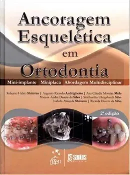 Picture of Book Ancoragem Esquelética em Ortodontia Miniimplante Miniplaca: Abordagem Multidisciplinar