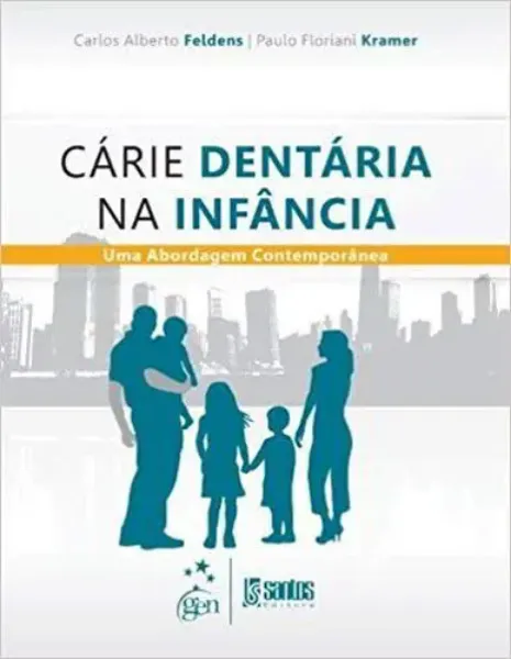 Imagem de Cárie Dentária na Infância uma Abordagem Contemporânea