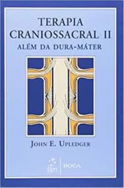 Imagem de Terapia Craniossacral II - Além da Dura-Máter
