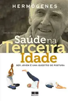 Picture of Book Saúde na Terceira Idade: Ser Jovem é uma Questão de Postura