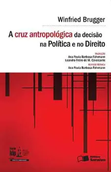 Picture of Book A Cruz Antropológica da Decisão na Política e no Direito