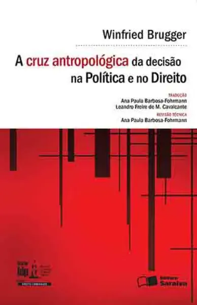Imagem de A Cruz Antropológica da Decisão na Política e no Direito