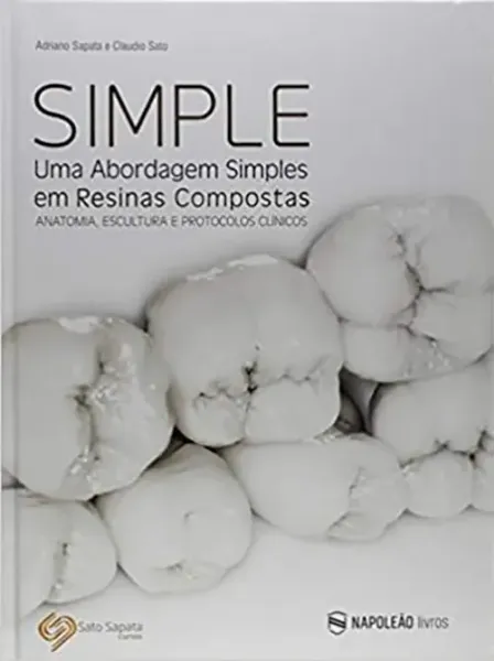 Picture of Book Simple - Uma Abordagem Simples Em Resinas Compostas: Anatomia, Escultura e Protocolos Clínicos