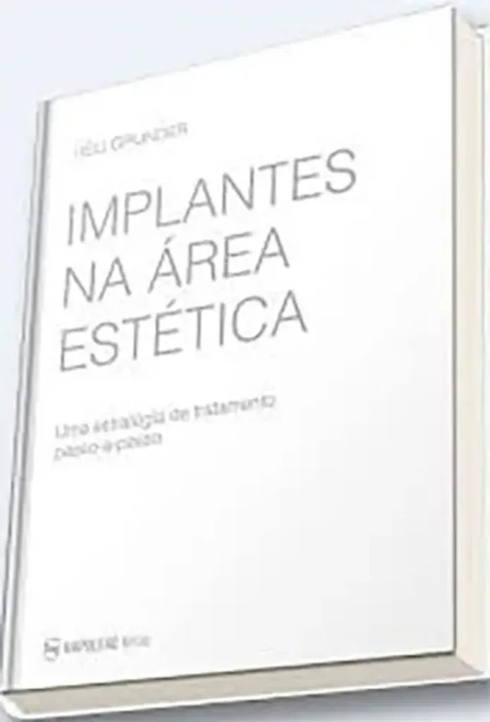 Imagem de Implantes na Área Estética - Uma Estratégia de Tratamento Passo-a-Passo