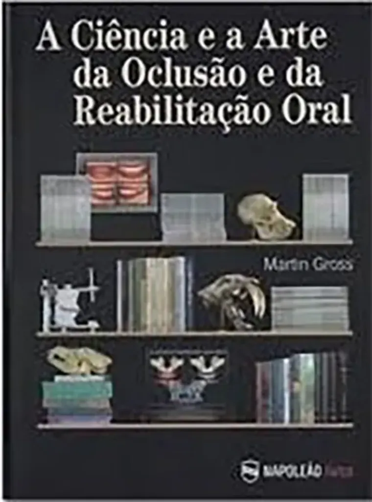 Imagem de A Ciência e a Arte da Oclusão e da Reabilitação Oral