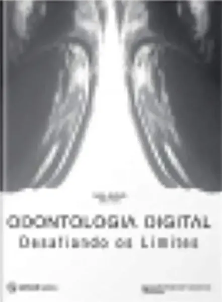 Imagem de Odontologia Digital: Desafiando os Limites