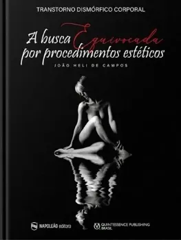 Picture of Book A Busca Equivocada por Procedimentos Estéticos - Transtorno Dismórfico Corporal