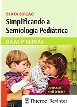 Imagem de Simplificando a Semiologia Pediátrica - Dicas Práticas