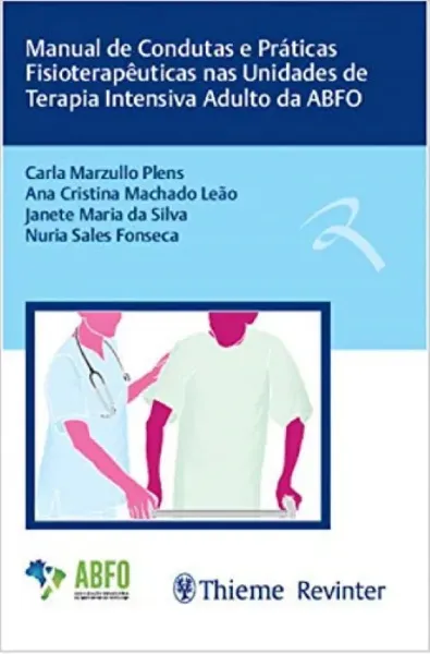 Imagem de Manual de Condutas e Práticas Fisioterapeuticas nas UTI's Adulto da ABFO