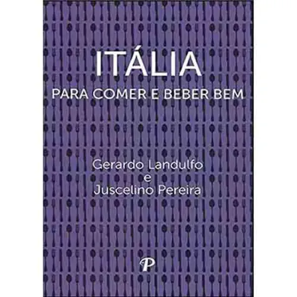 Imagem de Itália - Para Comer e Beber Bem