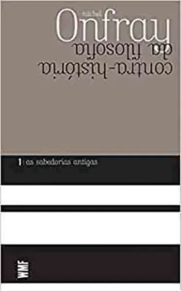 Imagem de Contra-História da Filosofia 1: As Sabedorias Antigas