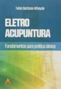 Imagem de Eletroacupuntura - Fundamentos para a Prática Clínica