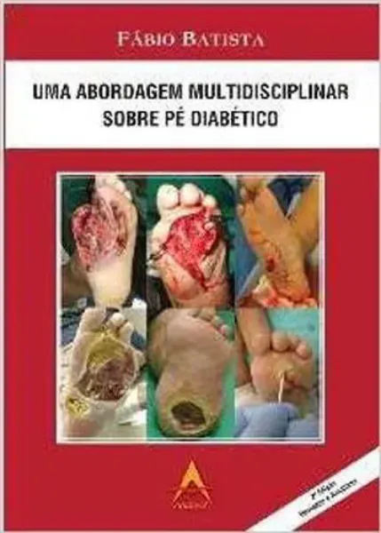 Imagem de Uma Abordagem Multidisciplinar sobre Pé Diabético