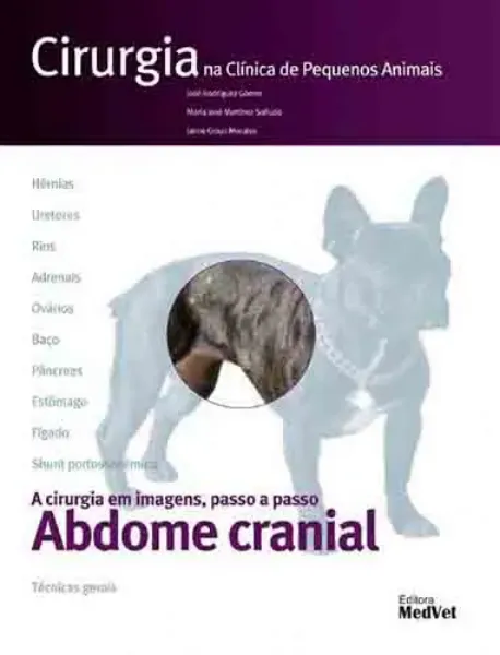 Imagem de Cirurgia na Clínica de Pequenos Animais: Abdome Cranial