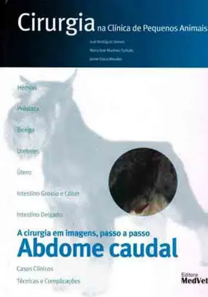 Imagem de Cirurgia na Clínica de Pequenos Animais- Abdome Caudal