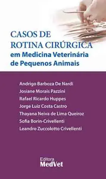 Imagem de Casos de Rotina Cirúrgica em Medicina Veterinária de Pequenos Animais