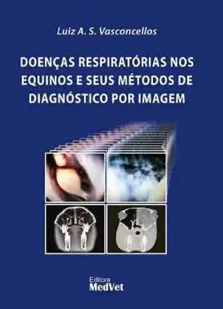 Picture of Book Doenças Respiratórias nos Equinos e seus Métodos de Diagnósticos por Imagem