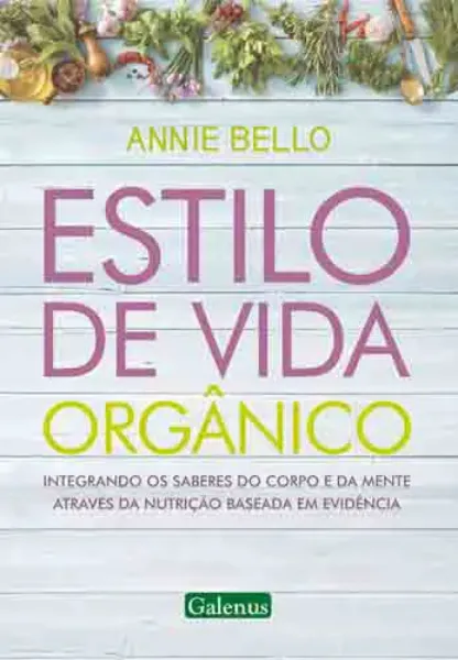 Imagem de Estilo de Vida Orgânico: Integrando Os Saberes do Corpo e da Mente Através da Nutrição Baseada em Evidência