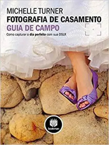 Imagem de Fotografia de Casamento: Guia de Campo