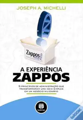 Picture of Book A Experiência Zappos: 5 Princípios de Administração que Transformaram uma Ideia Simples em um Negócio Milionário