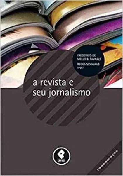 Imagem de A Revista e Seu Jornalismo