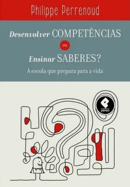 Imagem de Desenvolver Competências ou Ensinar Saberes?