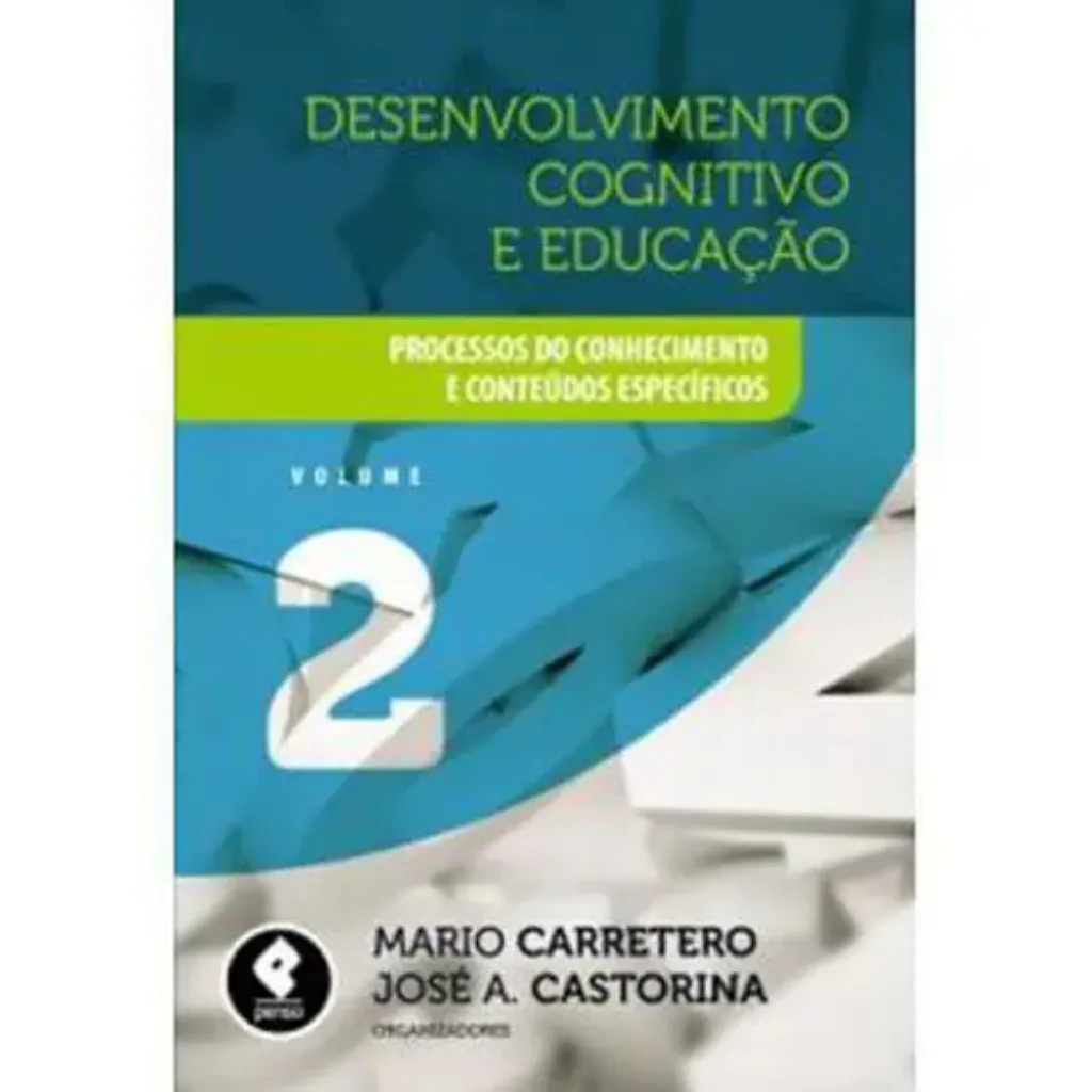 Imagem de Desenvolvimento Cognitivo e Educação - Processos do Conhecimento e Conteúdos Específicos Vol. 2