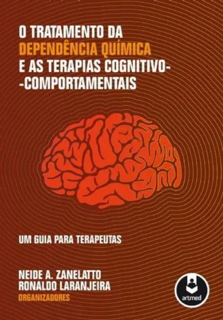 Imagem de O Tratamento da Dependência Química e as Terapias Cognitivo-Comportamentais