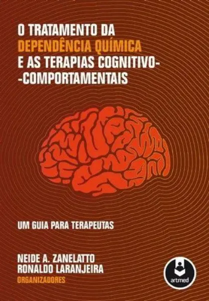 Imagem de O Tratamento da Dependência Química e as Terapias Cognitivo-Comportamentais