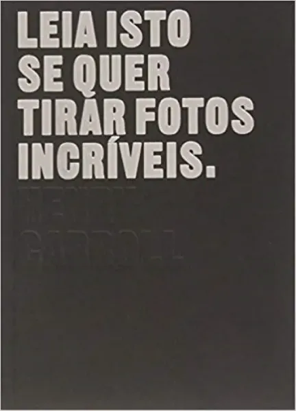 Imagem de Leia Isto se Quer Tirar Fotos Incríveis