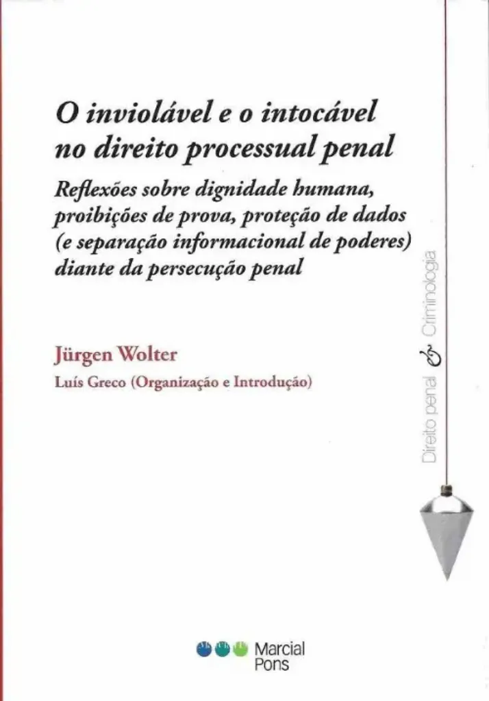 Imagem de O Inviolável e o Intocável no Direito Processual Penal