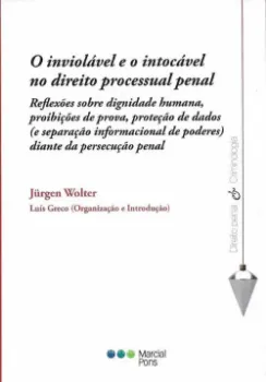 Picture of Book O Inviolável e o Intocável no Direito Processual Penal